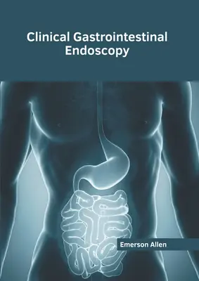 Klinikai gasztrointesztinális endoszkópia - Clinical Gastrointestinal Endoscopy