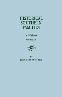 Történelmi déli családok. 23 kötetben. XV. kötet - Historical Southern Families. in 23 Volumes. Volume XV