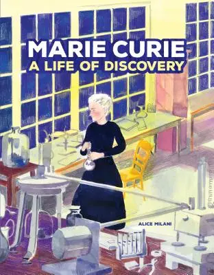 Marie Curie: A felfedezések élete - Marie Curie: A Life of Discovery