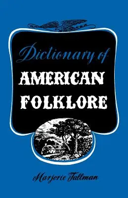 Az amerikai folklór szótára - Dictionary of American Folklore