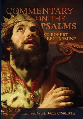 A Zsoltárok könyvének kommentárja - A Commentary on the Book of Psalms