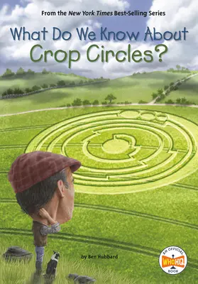 Mit tudunk a gabonakörökről? - What Do We Know about Crop Circles?