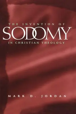 A szodómia feltalálása a keresztény teológiában, 1997 - The Invention of Sodomy in Christian Theology, 1997