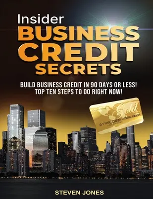 Insider üzleti hiteltitkok - Insider Business Credit Secrets