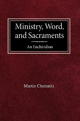 Szolgálat, Ige és szentségek - Egy enciklopédia - Ministry, Word, and Sacraments An Enchiridion