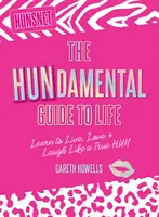 Hundamental útmutató az élethez - Tanulj meg úgy élni, szeretni és nevetni, mint egy igazi hun - Hundamental Guide to Life - Learn to Live, Love & Laugh Like a True Hun