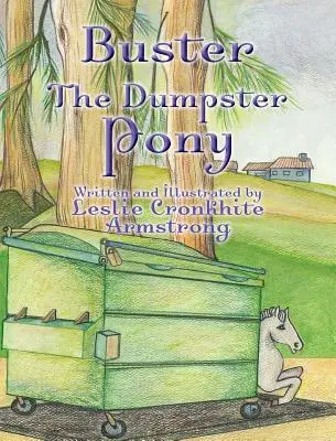 Buster, a kukapóni - Buster the Dumpster Pony