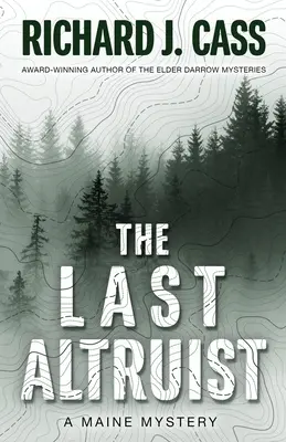 Az utolsó altruista: Egy Maine-i rejtély - The Last Altruist: A Maine Mystery