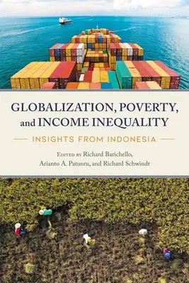 Globalizáció, szegénység és jövedelmi egyenlőtlenségek: Insights from Indonesia - Globalization, Poverty, and Income Inequality: Insights from Indonesia