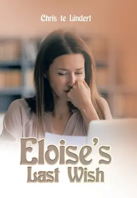 Eloise utolsó kívánsága - Eloise's Last Wish