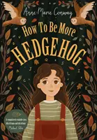 Hogyan legyünk még sünibbek - How To Be More Hedgehog