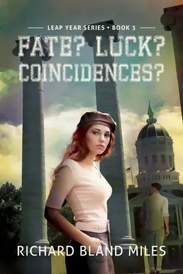 Sors? Szerencse? Véletlenek? A szökőév-sorozat 3. könyve - Fate? Luck? Coincidences?: The Leap Year Series Book 3