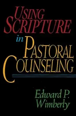 A Szentírás használata a lelkipásztori tanácsadásban - Using Scripture in Pastoral Counseling