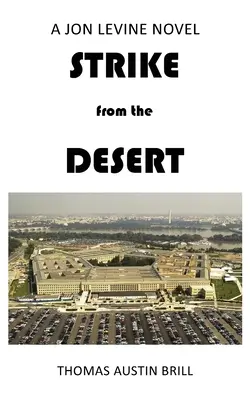 STRIKE from the DESERT: A Jon Levine Novel (A Jon Levine regény) - STRIKE from the DESERT: A Jon Levine Novel