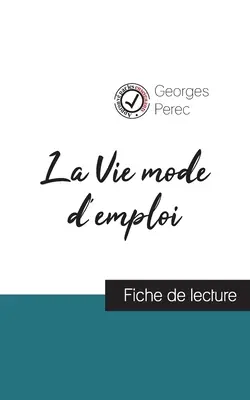 La Vie mode d'emploi de Georges Perec (fiche de lecture et analyse complte de l'oeuvre)