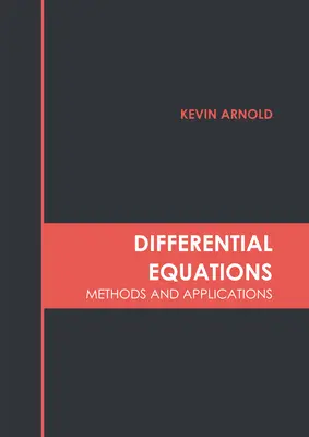 Differenciálegyenletek: Módszerek és alkalmazások - Differential Equations: Methods and Applications