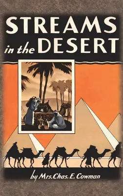 Patakok a sivatagban: 1925 Eredeti 366 napi áhítati olvasmányok - Streams in the Desert: 1925 Original 366 Daily Devotional Readings