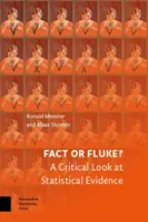 Tény vagy véletlen?: A statisztikai bizonyítékok kritikus szemlélete - Fact or Fluke?: A Critical Look at Statistical Evidence