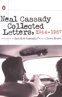 Neal Cassady Összegyűjtött levelek, 1944-1967 - Neal Cassady Collected Letters, 1944-1967