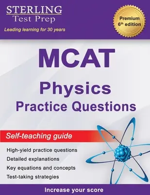 Sterling Test Prep MCAT fizika gyakorlati kérdések: Magas hozamú MCAT fizika gyakorlati kérdések részletes magyarázatokkal - Sterling Test Prep MCAT Physics Practice Questions: High Yield MCAT Physics Practice Questions with Detailed Explanations