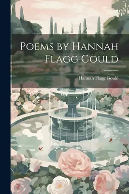 Hannah Flagg Gould versei - Poems by Hannah Flagg Gould