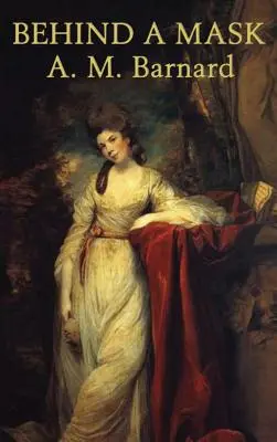 Egy maszk mögött -Or- Egy nő ereje - Behind a Mask -Or- A Woman's Power