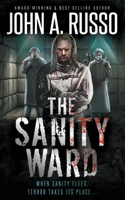 The Sanity Ward: Egy pszichológiai rémregény - The Sanity Ward: A Novel of Psychological Terror