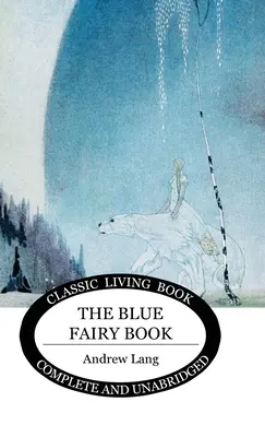 A kék tündérkönyv - The Blue Fairy Book