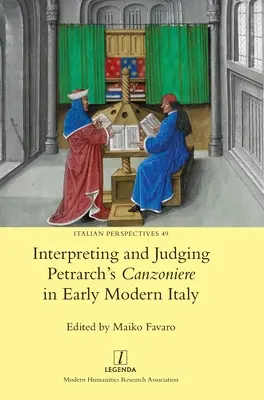 Petrarca Canzoniere-jének értelmezése és megítélése a kora újkori Itáliában - Interpreting and Judging Petrarch's Canzoniere in Early Modern Italy