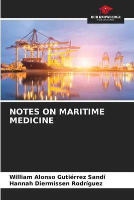 Megjegyzések a tengeri orvoslásról - Notes on Maritime Medicine