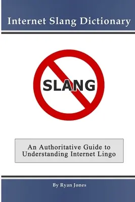 Internetes szlengszótár - Internet Slang Dictionary