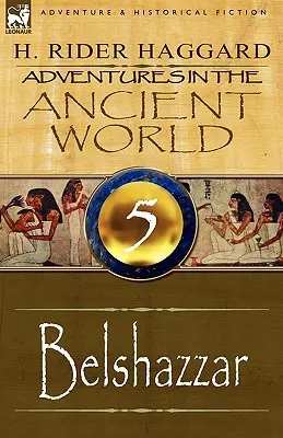 Kalandok az ókori világban: 5-Belsazár - Adventures in the Ancient World: 5-Belshazzar