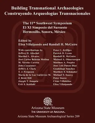 Transznacionális régészet építése: A 11. Délnyugati Szimpózium, Hermosillo, Sonora - Building Transnational Archaeologies: The 11th Southwest Symposium, Hermosillo, Sonora