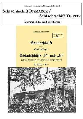 Schlachtschiff Bismarck / Schlachtschiff Tirpitz: Bauvorschrift fr den Schiffskrper