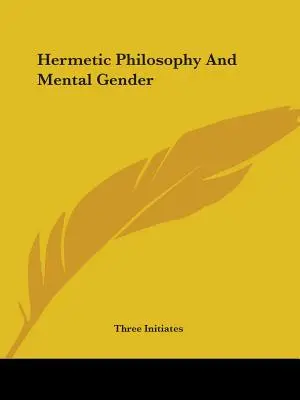 A hermetikus filozófia és a mentális nemek - Hermetic Philosophy And Mental Gender