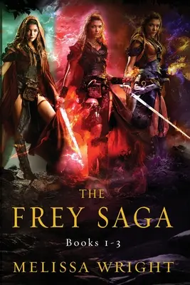 A Frey-saga: 1-3. könyv - The Frey Saga: Books 1-3