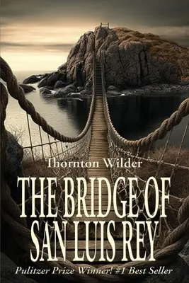 A San Luis Rey hídja - The Bridge of San Luis Rey