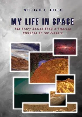 Életem az űrben: A NASA bolygókról készített csodálatos képei mögött álló történet - My Life in Space: The Story Behind NASA's Amazing Pictures of the Planets