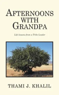 Délutánok a nagypapával: Life Lessons from a Tribe Leader - Afternoons with Grandpa: Life Lessons from a Tribe Leader