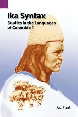 Ika Syntax: Studies in the Languages of Colombia 1