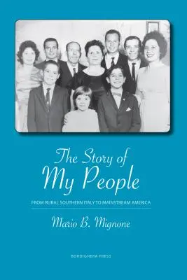 Az én népem története: A vidéki Dél-Olaszországtól a mainstream Amerikáig - The Story of My People: From Rural Southern Italy to Mainstream America