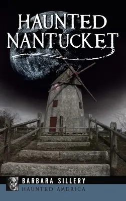 Kísértetjárta Nantucket - Haunted Nantucket