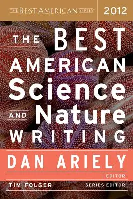 A legjobb amerikai tudományos és természeti írások 2012 - The Best American Science and Nature Writing 2012