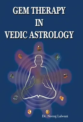 Drágakőterápia a védikus asztrológiában - Gem Therapy in Vedic Astrology