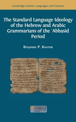 Az ʿAbbászida-korszak héber és arab nyelvtanosainak standard nyelvi ideológiája - The Standard Language Ideology of the Hebrew and Arabic Grammarians of the ʿAbbasid Period