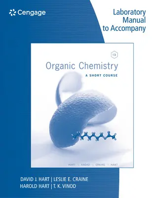 Laboratóriumi kézikönyv a szerves kémiához: A Short Course, 13th - Lab Manual for Organic Chemistry: A Short Course, 13th