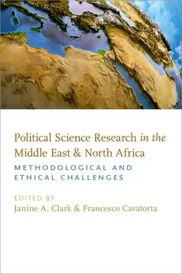 Politikatudományi kutatás a Közel-Keleten és Észak-Afrikában: Módszertani és etikai kihívások - Political Science Research in the Middle East and North Africa: Methodological and Ethical Challenges
