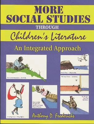 Bővebben Társadalomismeret a gyermekirodalmon keresztül: Egy integrált megközelítés - More Social Studies Through Childrens Literature: An Integrated Approach