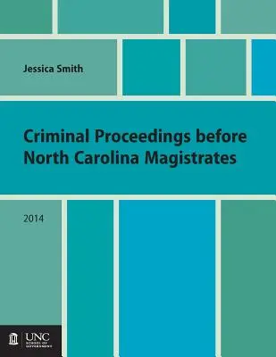 Büntetőeljárások az észak-karolinai bírák előtt - Criminal Proceedings Before North Carolina Magistrates