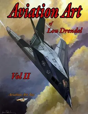 Lou Drendel II repülési művészete - Aviation Art of Lou Drendel II